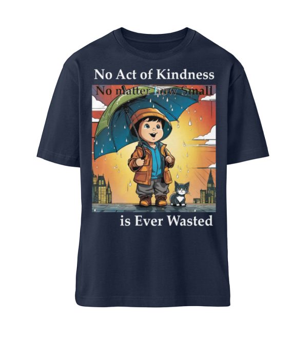 No Act of Kindness No Matter How Small is Ever Wasted - Organic Relaxed Shirt ST/ST-6887