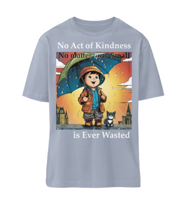 No Act of Kindness No Matter How Small is Ever Wasted - Organic Relaxed Shirt ST/ST-7164