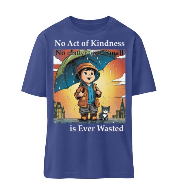 No Act of Kindness No Matter How Small is Ever Wasted - Organic Relaxed Shirt ST/ST-7217