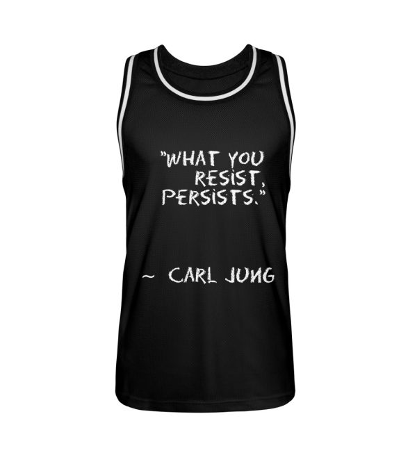 What you resist, persists. - Unisex Basketball Jersey-16