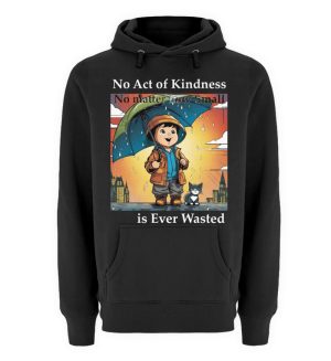 No Act of Kindness No Matter How Small is Ever Wasted - Unisex Premium Hoodie-16