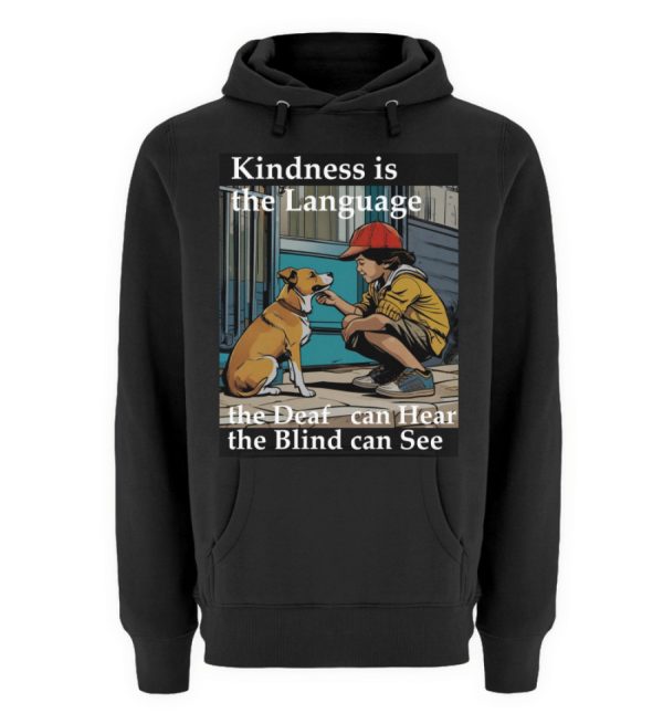 Kindness is the Language the Deaf can Hear the Blind can See - Unisex Premium Hoodie-16