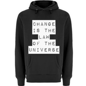 Change Is The Law Of The Universe - Unisex Premium Hoodie-16