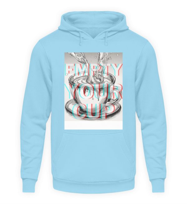 Empty Your Cup - Unisex Hoodie-674