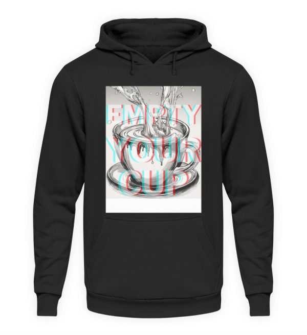 Empty Your Cup - Unisex Hoodie-639