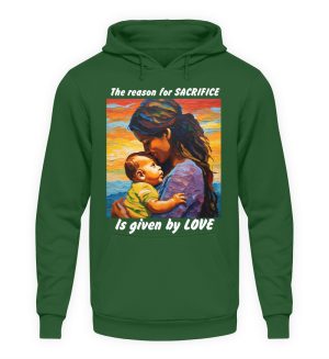 The reason for Sacrifice is given by Love - Unisex Hoodie-833