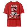 LOVE IN FEAR OUT POWERED BY GOD - Organic Relaxed Shirt ST/ST-4