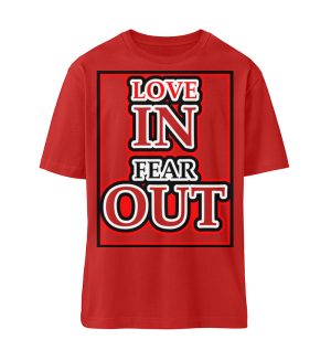 LOVE IN FEAR OUT POWERED BY GOD - Organic Relaxed Shirt ST/ST-4