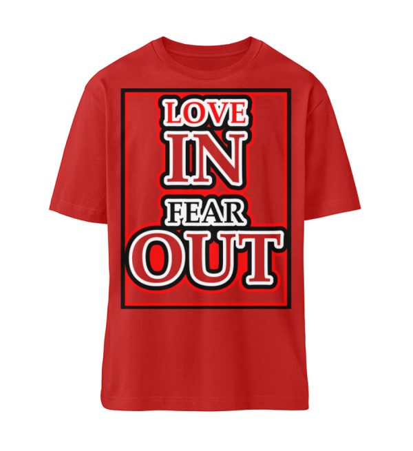 LOVE IN FEAR OUT POWERED BY GOD - Organic Relaxed Shirt ST/ST-4