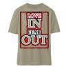 LOVE IN FEAR OUT POWERED BY GOD - Organic Relaxed Shirt ST/ST-651