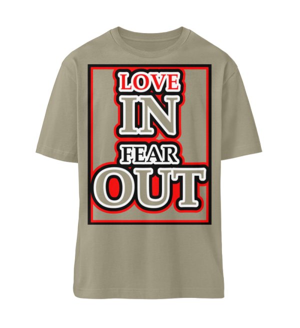 LOVE IN FEAR OUT POWERED BY GOD - Organic Relaxed Shirt ST/ST-651