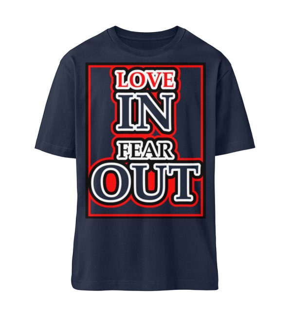 LOVE IN FEAR OUT POWERED BY GOD - Organic Relaxed Shirt ST/ST-6887