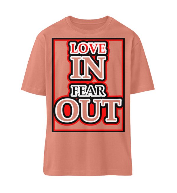 LOVE IN FEAR OUT POWERED BY GOD - Organic Relaxed Shirt ST/ST-7063