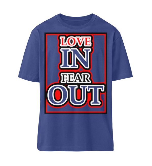 LOVE IN FEAR OUT POWERED BY GOD - Organic Relaxed Shirt ST/ST-7217