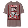 LOVE IN FEAR OUT POWERED BY GOD - Organic Relaxed Shirt ST/ST-7219
