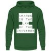 Change Is The Law Of The Universe - Unisex Hoodie-833