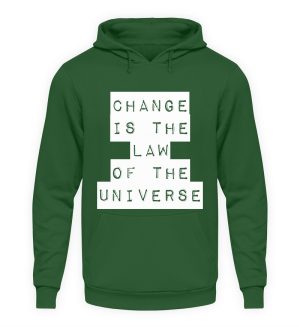 Change Is The Law Of The Universe - Unisex Hoodie-833