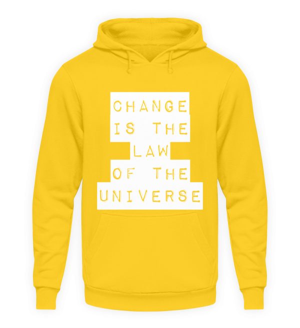 Change Is The Law Of The Universe - Unisex Hoodie-1774