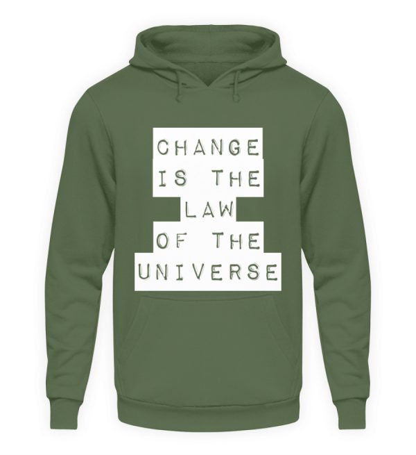 Change Is The Law Of The Universe - Unisex Hoodie-7267