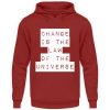 Change Is The Law Of The Universe - Unisex Hoodie-1503