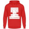 Change Is The Law Of The Universe - Unisex Hoodie-1565