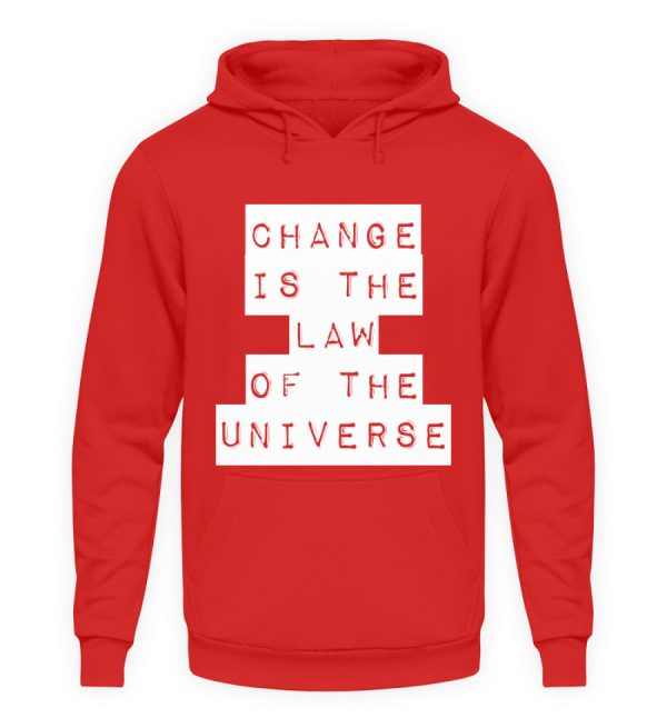 Change Is The Law Of The Universe - Unisex Hoodie-1565