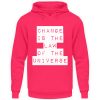 Change Is The Law Of The Universe - Unisex Hoodie-1610
