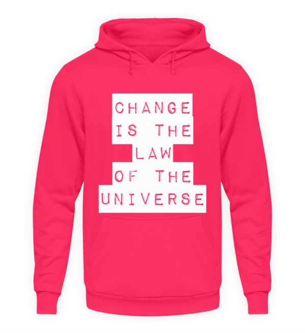 Change Is The Law Of The Universe - Unisex Hoodie-1610