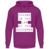 Change Is The Law Of The Universe - Unisex Hoodie-1658