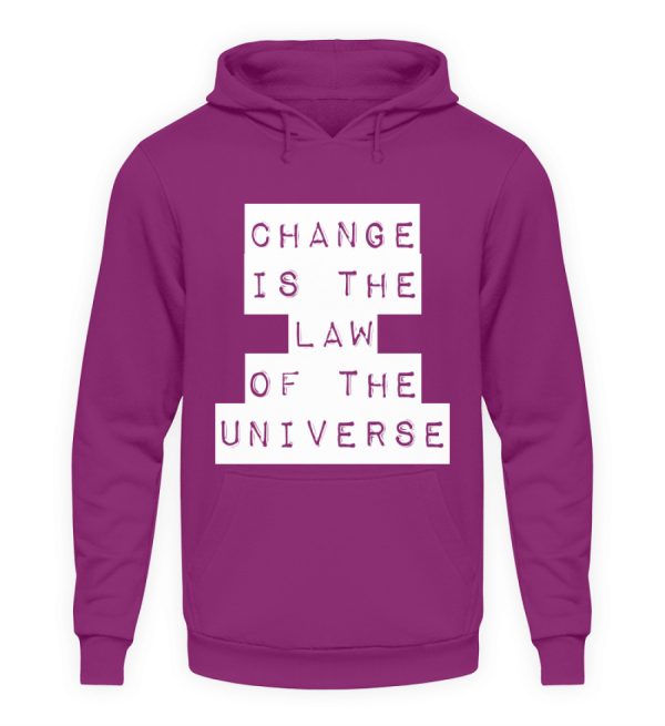 Change Is The Law Of The Universe - Unisex Hoodie-1658