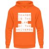 Change Is The Law Of The Universe - Unisex Hoodie-1692