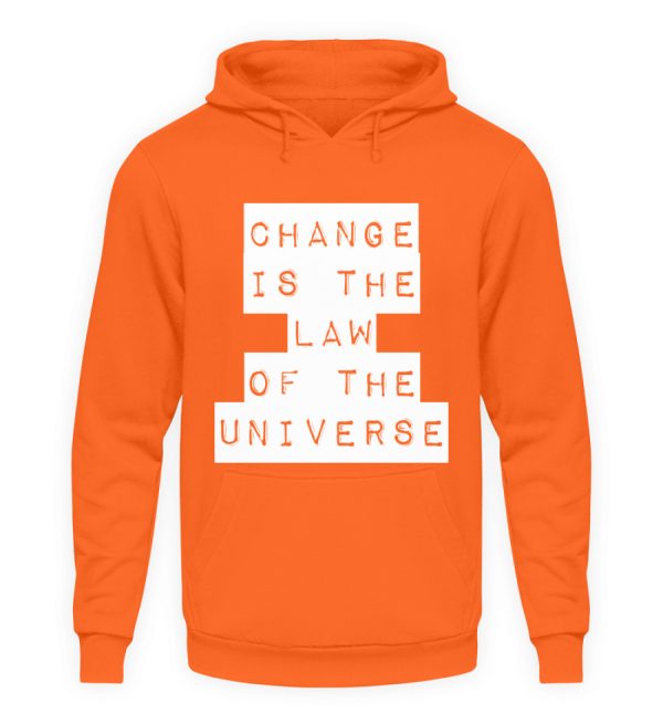 Change Is The Law Of The Universe - Unisex Hoodie-1692