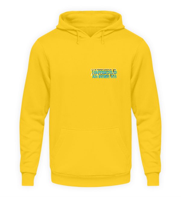 HAPPINESS IS AN INSIDE JOB - Unisex Hoodie-1774