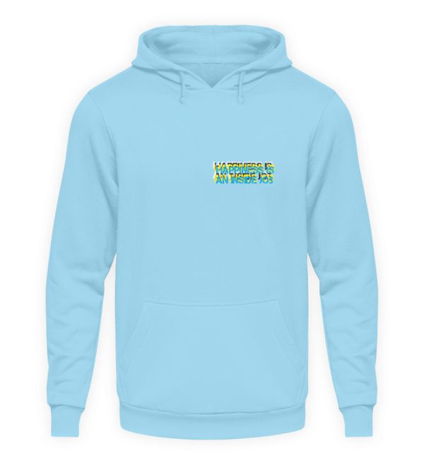 HAPPINESS IS AN INSIDE JOB - Unisex Hoodie-674