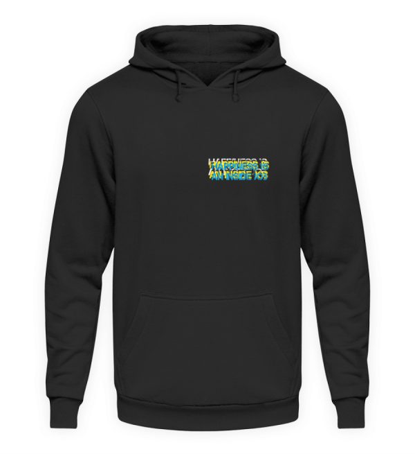 HAPPINESS IS AN INSIDE JOB - Unisex Hoodie-639