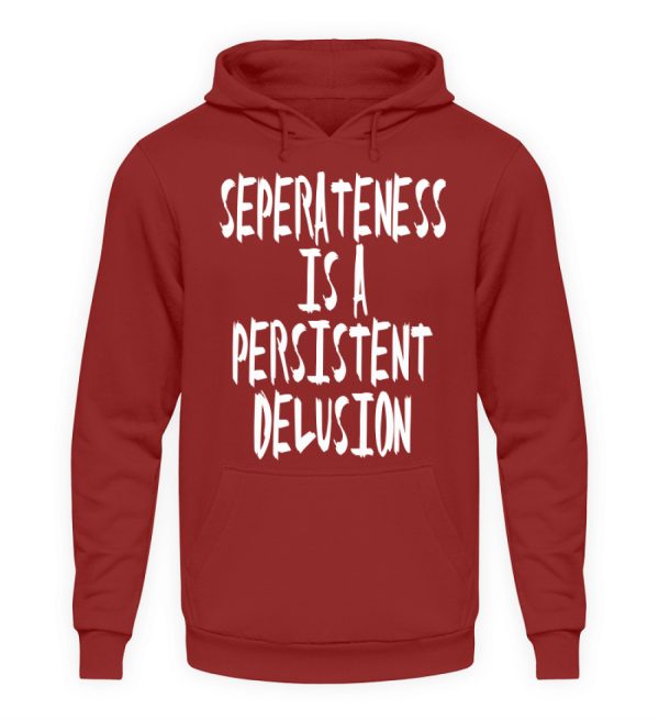 Seperateness is a Persistent Delusion - Unisex Hoodie-1503