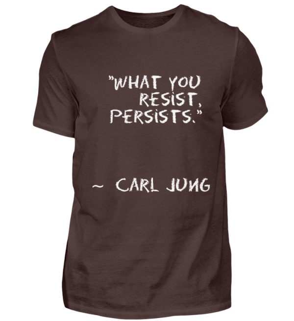 What you resist, persists. - Men Basic Shirt-1074