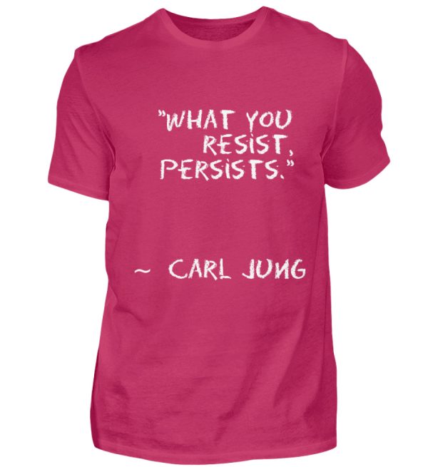 What you resist, persists. - Men Basic Shirt-1216