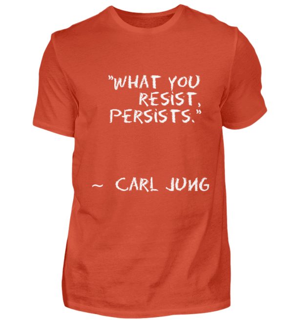 What you resist, persists. - Men Basic Shirt-1236