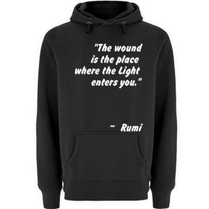 The wound is the place where the Light enters you. - Unisex Premium Hoodie-16