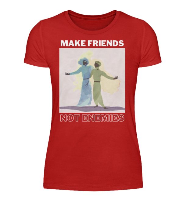 Make Friends Not Enemies - Women Basic Shirt-4