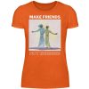 Make Friends Not Enemies - Women Basic Shirt-1692