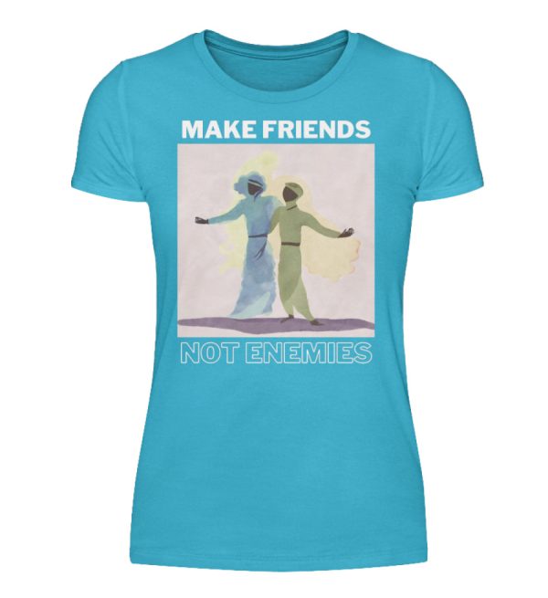 Make Friends Not Enemies - Women Basic Shirt-2462