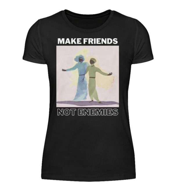 Make Friends Not Enemies - Women Basic Shirt-16