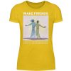 Make Friends Not Enemies - Women Basic Shirt-3201