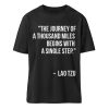 The journey of a thousand miles begins with a single step. - Organic Relaxed Shirt ST/ST-16