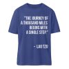 The journey of a thousand miles begins with a single step. - Organic Relaxed Shirt ST/ST-7217