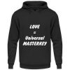 Love is the Universal MASTERKEY - Unisex Hoodie-639