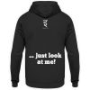 God has the best jokes ... ... just look at me! - Unisex Hoodie-639