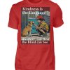 Kindness is the Language the Deaf can Hear the Blind can See - Men Basic Shirt-4
